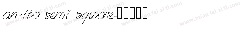 anita semi square字体转换
